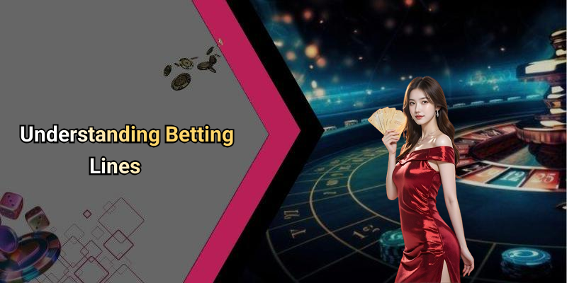 Understanding Betting Lines