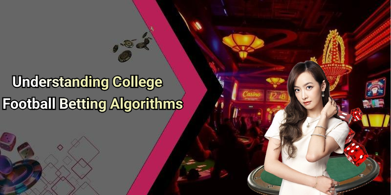 Understanding College Football Betting Algorithms