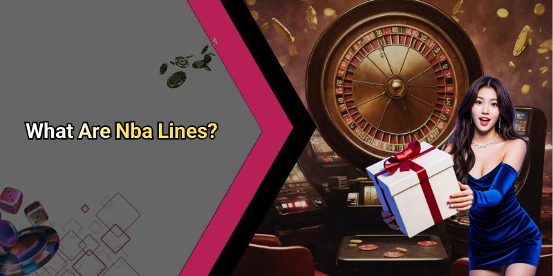What Are Nba Lines?