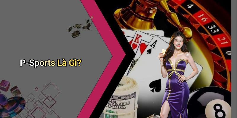 P-Sports Là Gì?