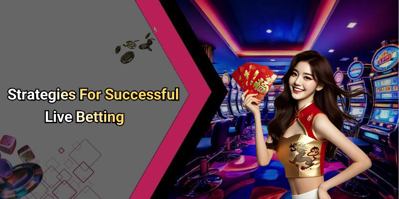 Strategies For Successful Live Betting
