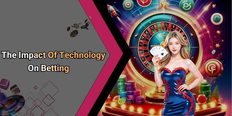 The Impact Of Technology On Betting