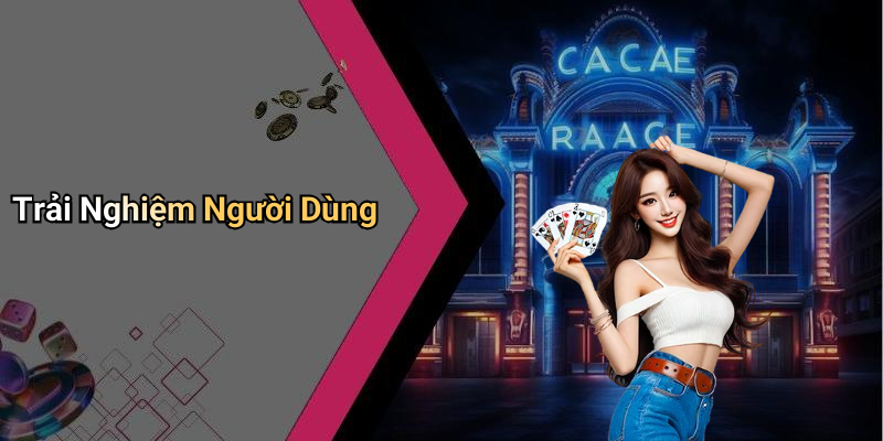 Trải Nghiệm Người Dùng