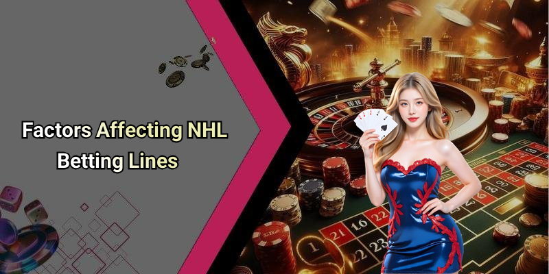 Factors Affecting NHL Betting Lines